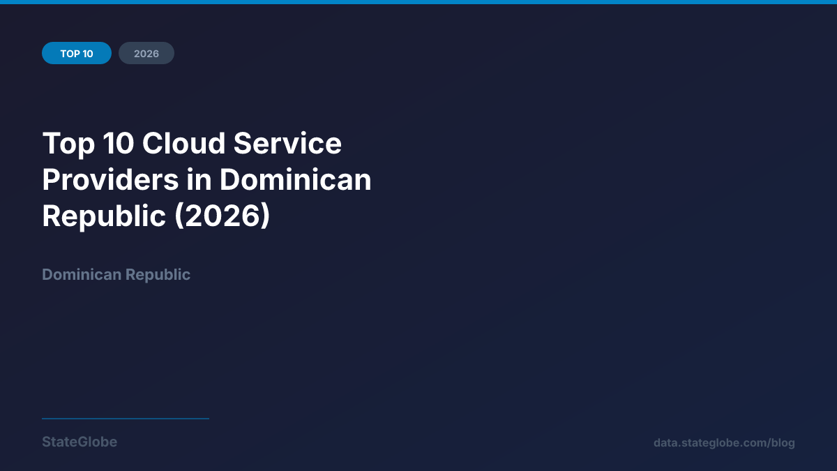 Top 10 Cloud Service Providers in Dominican Republic (2026)