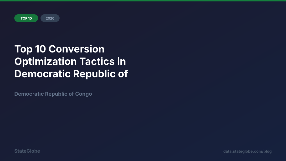 Top 10 Conversion Optimization Tactics in Democratic Republic of Congo (2026)