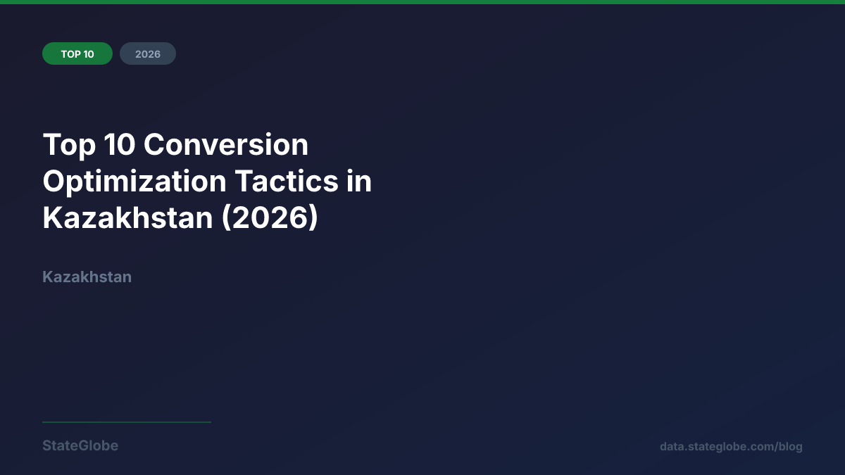 Top 10 Conversion Optimization Tactics in Kazakhstan (2026)