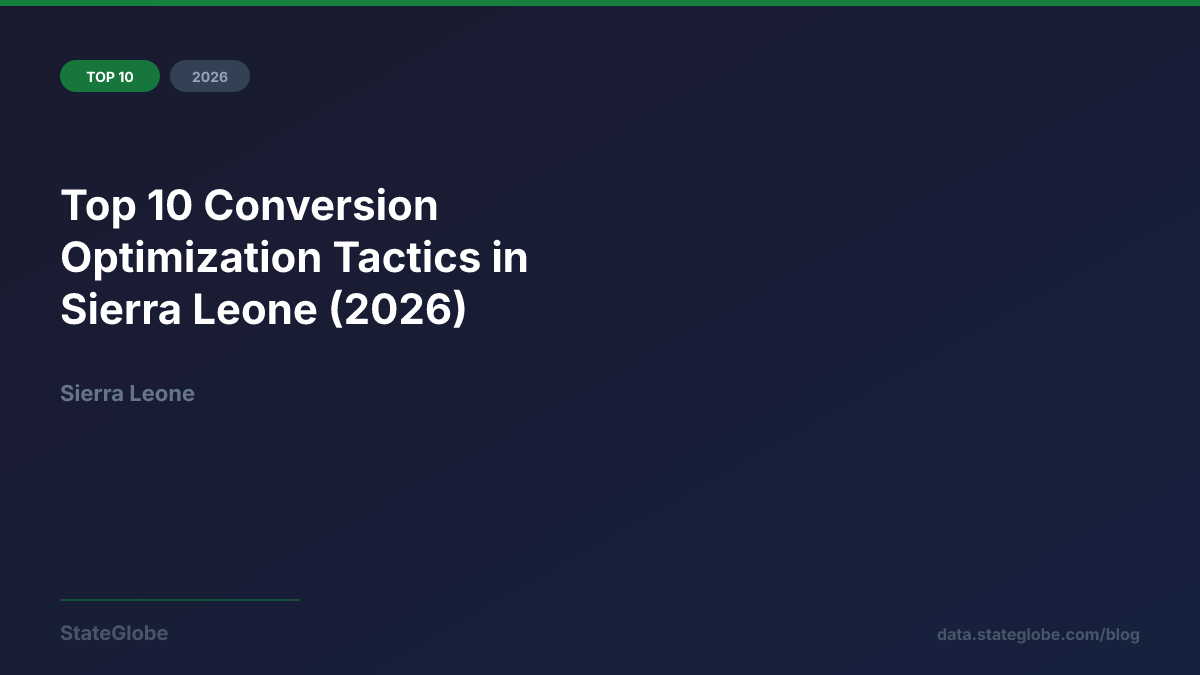 Top 10 Conversion Optimization Tactics in Sierra Leone (2026)