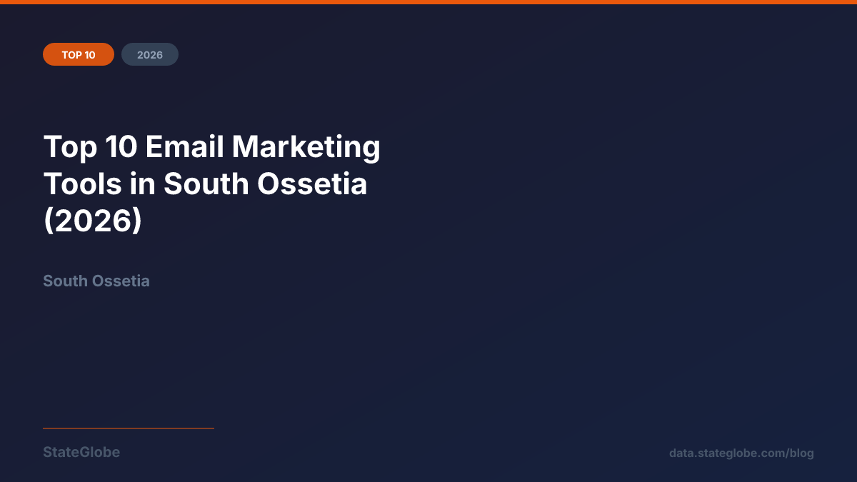Top 10 Email Marketing Tools in South Ossetia (2026)