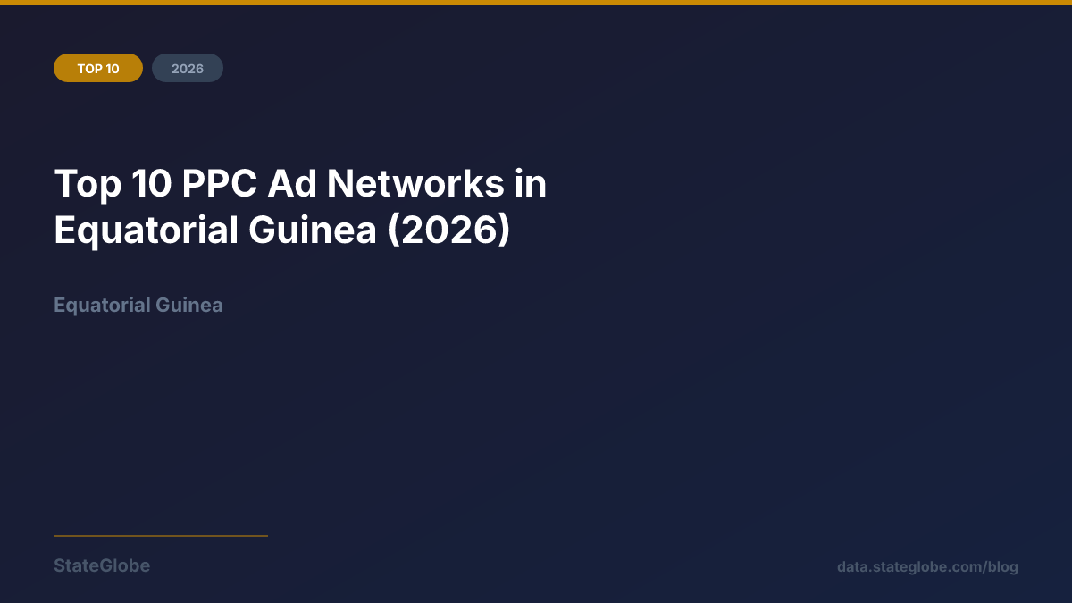 Top 10 PPC Ad Networks in Equatorial Guinea (2026)