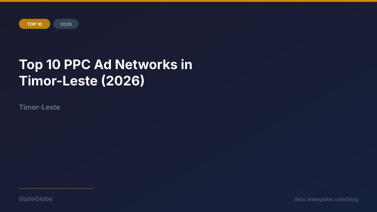 Top 10 PPC Ad Networks in Timor-Leste (2026)