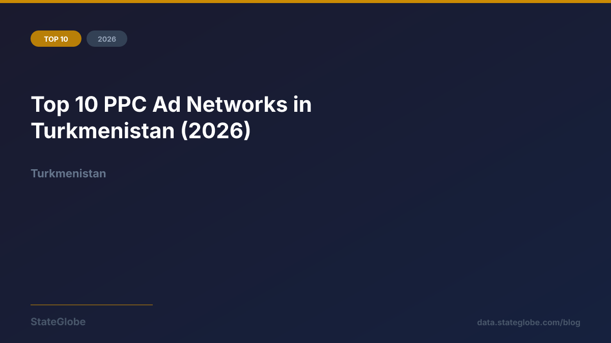 Top 10 PPC Ad Networks in Turkmenistan (2026)