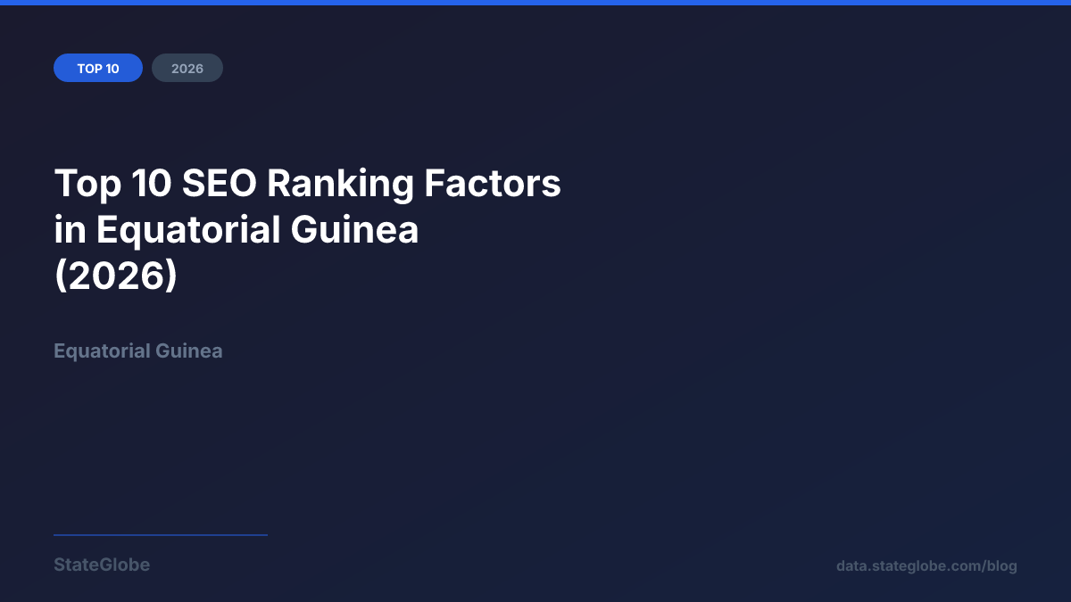 Top 10 SEO Ranking Factors in Equatorial Guinea (2026)
